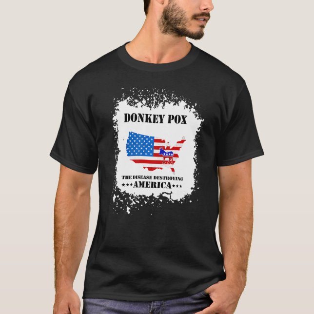 Men Women  Donkey Pox The Disease Destroying Ameri T-Shirt (Front)