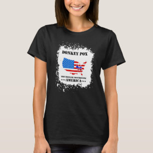 Men Women  Donkey Pox The Disease Destroying Ameri T-Shirt