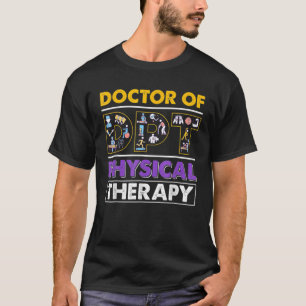 Men Women DPT Physical Therapist Doctor PTA Therap T-Shirt