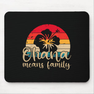 Men Women Hawaiian Ohana Means Family Summer Beach Mouse Mat