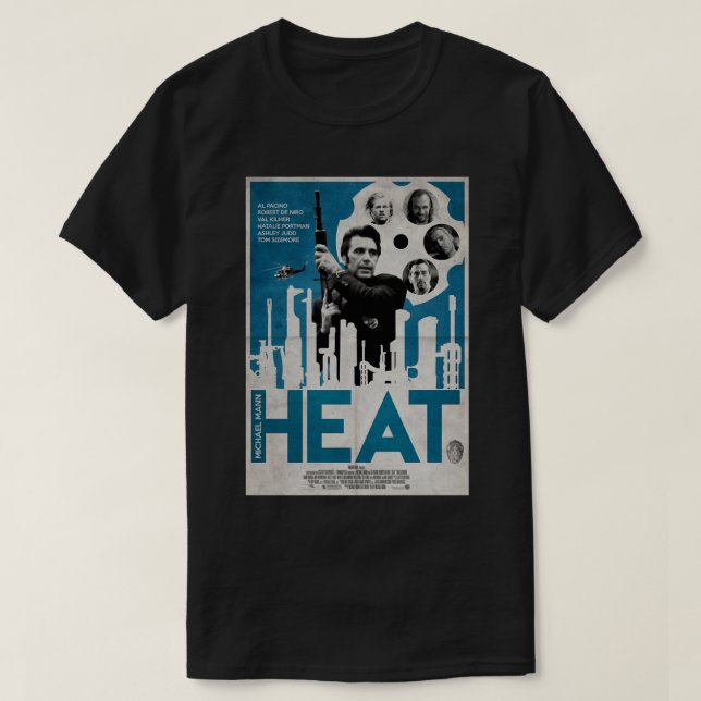 Men Women Heat Al Pacino Heat Movie Awesome For Mo T-Shirt (Design Front)
