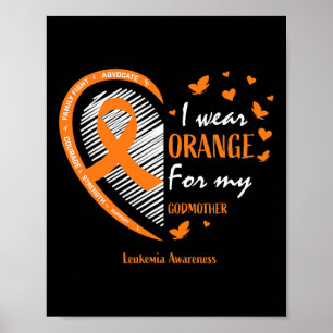 Men Women I Wear Orange For My Godmother Leukemia Poster