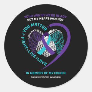 Men Women In Memory Of Cousin Suicide Prevention A Classic Round Sticker