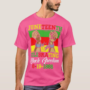 Men Women Juneteenth Celebrating Black Freedom Jun T-Shirt