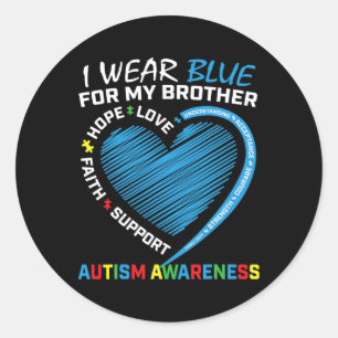 Men Women Kids I Wear Blue For My Brother Autism A Classic Round Sticker