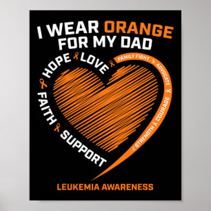 Men Women Kids I Wear Orange For My Dad Leukaemia Poster