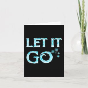 Men Women Let It Go Funny Movie Quote Kids Cosplay Card