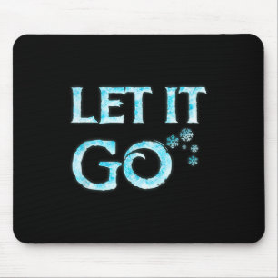 Men Women Let It Go Funny Movie Quote Kids Cosplay Mouse Mat