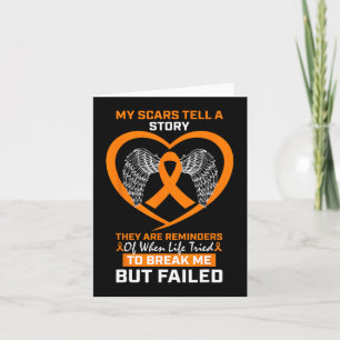 Men Women My Scars Tell A Story Orange Leukaemia A Card