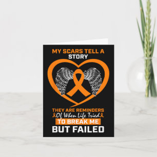 Men Women My Scars Tell A Story Orange Leukaemia A Card