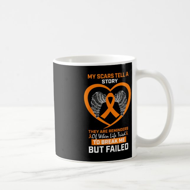 Men Women My Scars Tell A Story Orange Leukaemia A Coffee Mug (Right)