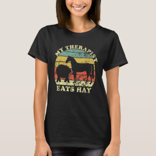 Men Women My Therapist Eats Hay Funny Horse T-Shirt