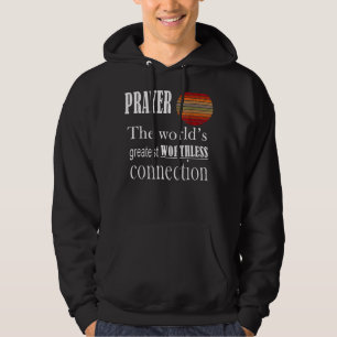 Men Women Prayer The World's Greatest Worthless Co Hoodie
