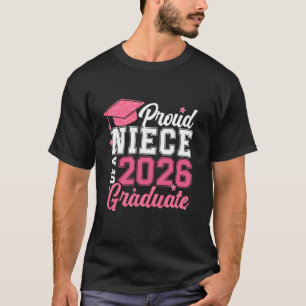 Men Women Proud Niece of a Class of 2026 Grad Seni T-Shirt
