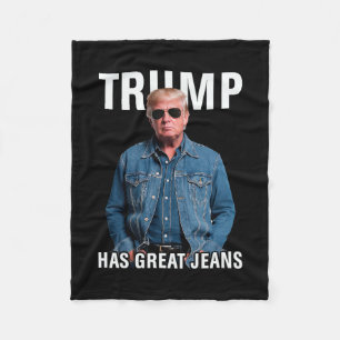 Men Women Trump Has Great Jeans Funny Meme Fleece Blanket