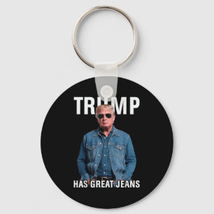 Men Women Trump Has Great Jeans Funny Meme Key Ring
