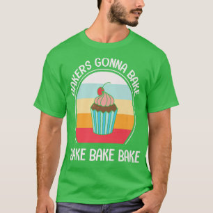 men women woman baking baker hobby food cakes cupc T-Shirt