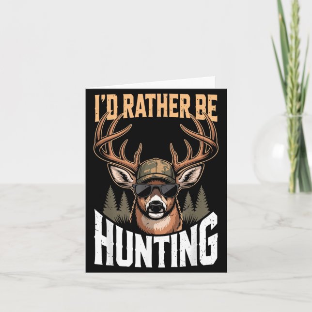 Men Youth Id Rather Be Hunting Humor Camo Deer Hun Card (Front)
