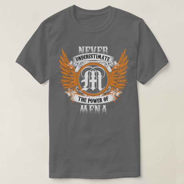 Mena Name Shirt Never Underestimate The Power Of M (Design Front)