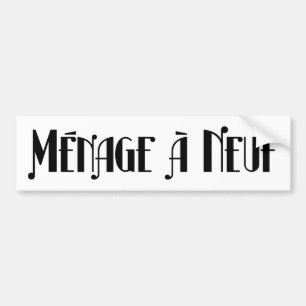 Ménage à Neuf Bumper Sticker