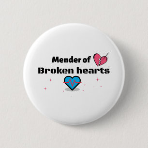 Mender of Broken Hearts 6 Cm Round Badge