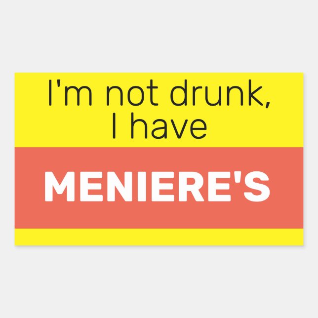 Meniere's badge I'm not drunk vertigo hearing Rectangular Sticker (Front)