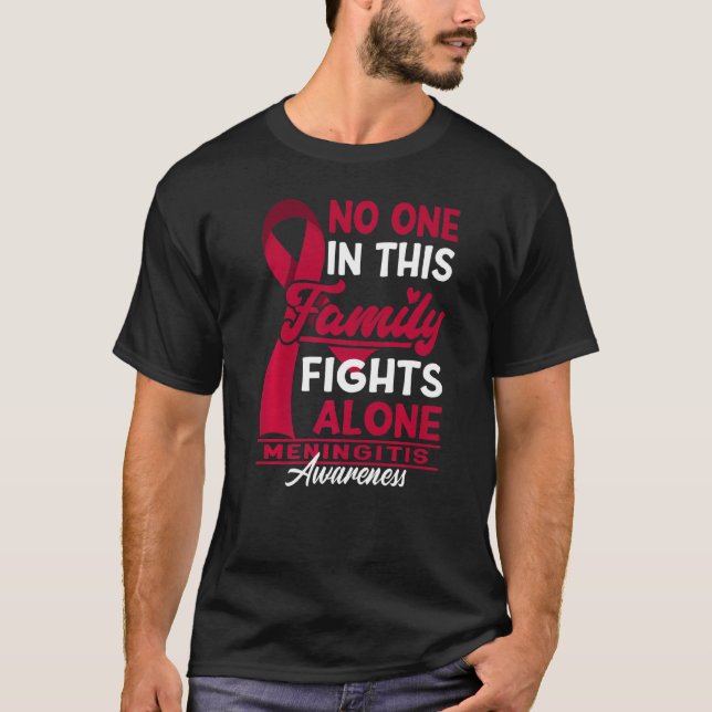 Meningitis Awareness I No One In This Family Fight T-Shirt (Front)