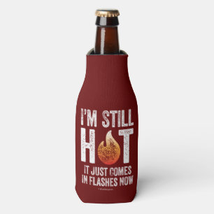 Menopause (I’m Still Hot) Bottle Cooler