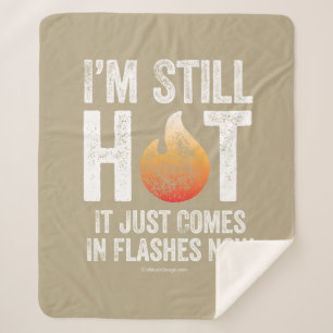 Menopause (I’m Still Hot) Sherpa Blanket