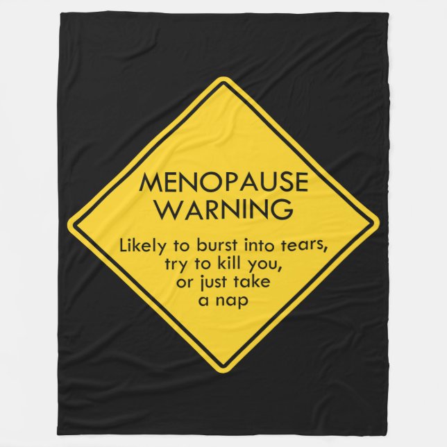 Menopause Warning Fleece Blanket (Front)