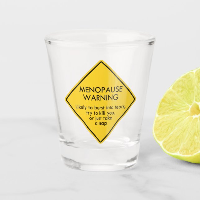 Menopause Warning Shot Glass (Front)