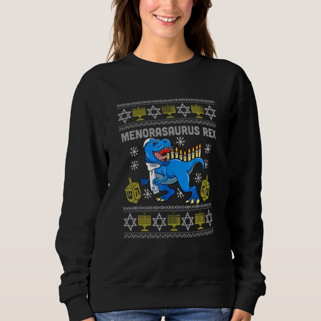 Menorasaurus Rex Trex Menorah Ugly Hanukkah Chanuk Sweatshirt (Front)