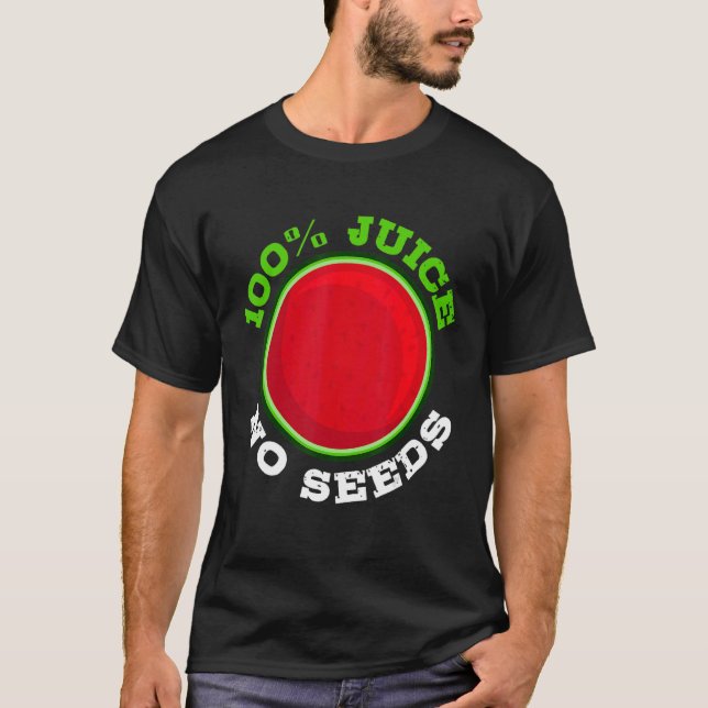 Mens 100 Juice No Seeds Watermelon  Vasectomy T-Shirt (Front)