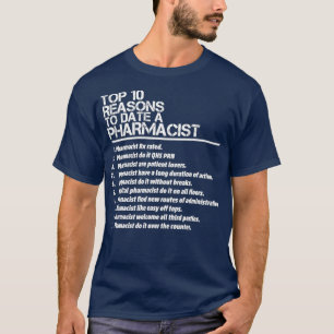 Mens 10 Reason To Date A Pharmacist T-Shirt