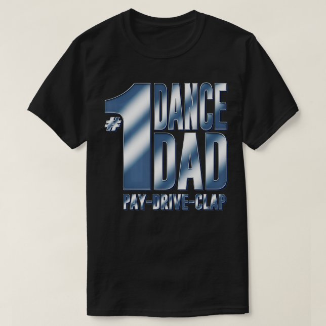 Mens #1 Dance Dad  T-Shirt (Design Front)
