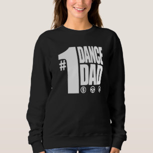 Mens 1 Dance Dad With Front And Back 1 Sweatshirt