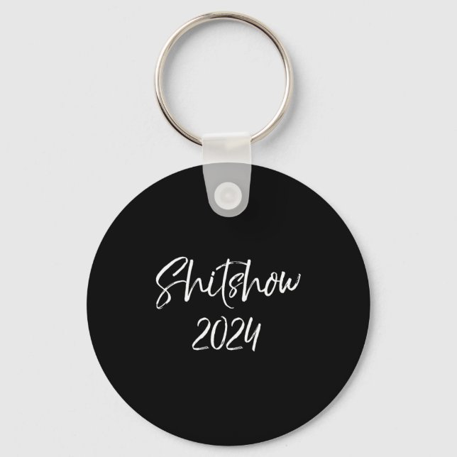 Mens 2024 Election Quote Sarcastic Litical Gift Sh Key Ring (Front)