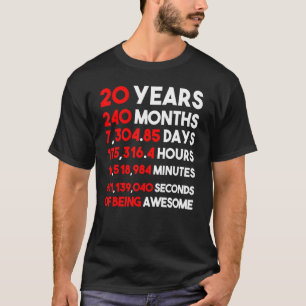 Mens 20 Years 240 Months Of Being Awesome 20th Bir T-Shirt