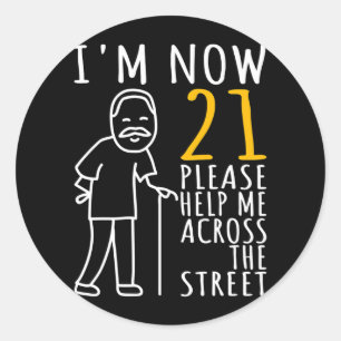 Mens 21st Birthday For Him I'm Now 21 Years Old Classic Round Sticker
