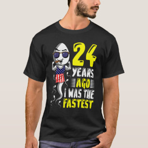 Mens 24 Years Ago I Was The Fastest 24th Birthday T-Shirt