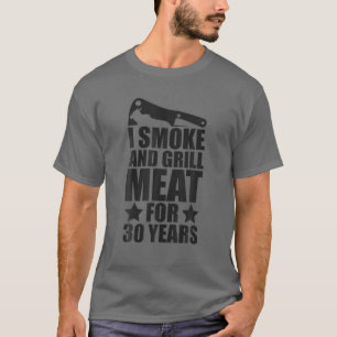 Mens 30Th Birthday - Grilling Enthusiastic - Smoke T-Shirt