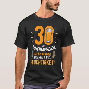 Mens 30Th Birthday Man Funny Gifts Beer Fun Saying T-Shirt
