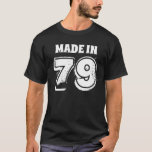 Mens 40th Birthday Made in 79 Typography Black T-Shirt<br><div class="desc">Get ready to celebrate turning 40 with this MADE IN 79 40th birthday t-shirt.</div>