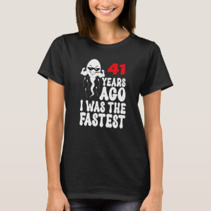 Mens 41st Birthday Gag dress 41 Years Ago I Was Th T-Shirt