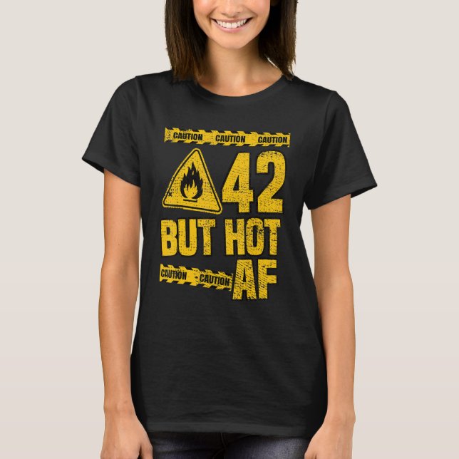 Mens 42th Birthday  42 Years but Hot AF  Funny mec T-Shirt (Front)
