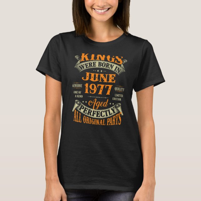 Mens 45th Birthday  For Kings Born In June 1977 45 T-Shirt (Front)