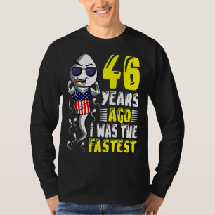 Mens 46 Years Ago I Was The Fastest 46th Birthday T-Shirt