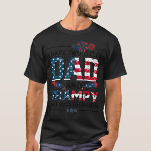 Mens 4th Of July I Have Two Titles Dad And Grampy  T-Shirt