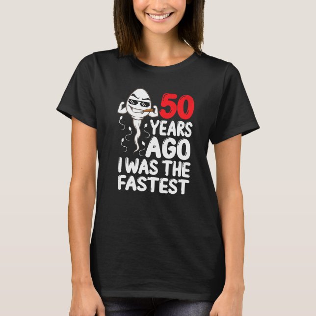 Mens 50th Birthday Gag Dress 50 Years Ago I Was Th T-Shirt (Front)