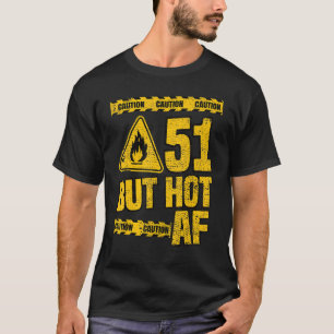 Mens 51th Birthday 51 Years But Hot Af Funny Mecha T-Shirt